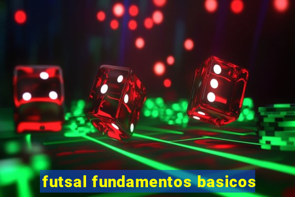 futsal fundamentos basicos